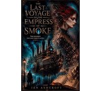 The Last Voyage of the EMpress of Smoke