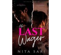 THE LAST WAGER: A Novel of Power, Legacy, and the Wages of Trust (Wicked Games)