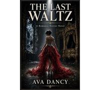 The Last Waltz: A Romance Horror Novel