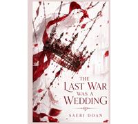 The Last War Was a Wedding: A Political Wedding Before Three Warring Crowns (The Hearthbound Mandate)