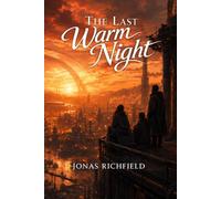 The Last Warm Night (The Freezing Core Trilogy)