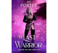 The Last Warrior: England: The First Viking Age: 2 (The kingdom of Mercia: The Ninth Century)