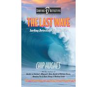 The Last Wave: Surfing Detective Crime Stories (Surfing Detective Mystery Series)