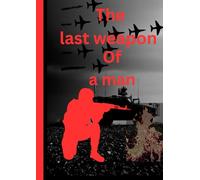 The last weapon: The bond that could end the world