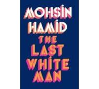 The Last White Man: The New York Times Bestseller 2022