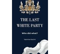 THE LAST WHITE PARTY: Who did what?