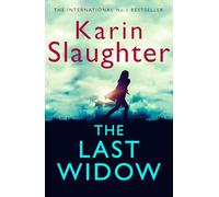 The Last Widow: A gripping crime suspense thriller from the No. 1 Sunday Times fiction best seller: Book 9 (The Will Trent Series)