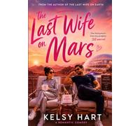 The Last Wife on Mars: A Fake Marriage Romantic Comedy