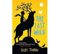 The Last Wild Trilogy: The Last Wild: Book 1