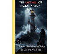 The Last Will of Raven Hollow: A Gripping Murder Mystery Thriller (THE DARK CURRENT SERIES)