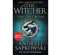 The Last Wish. Introducing The Witcher: Introducing the Witcher - Now a major Netflix show: 1