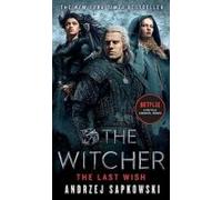 The Last Wish: Introducing The Witcher (witcher #1)