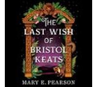 The Last Wish Of Bristol Keats