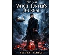 The Last Witch Hunter’s Journal