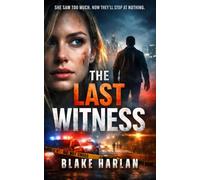 The Last Witness: A Crime-Noir Conspiracy Thriller