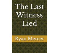 The Last Witness Lied