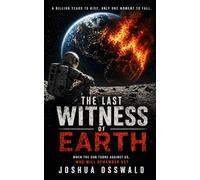 THE LAST WITNESS OF EARTH