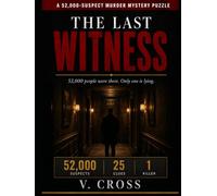 The Last Witness: The 52,000 Suspect Murder Mystery Puzzle