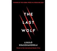 The Last Wolf & Herman: Winner of the Nobel Prize in Literature for 2025