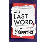 The Last Word: A Novel (Ruth Galloway Mystery)