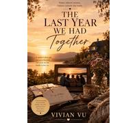 The Last Year We Had Together: A Heartwarming Novel About Family, Forgiveness, and the Sundays That Changed Everything (The Silver Years Collection)