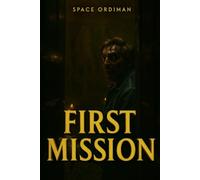 The Last Years on Earth 2: First Mission: 30 (SPACE ORDIMAN)