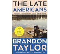 The Late Americans: From the Booker Prize-shortlisted author of Real Life