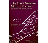 The Late Devonian Mass Extinction: The Frasnian/Famennian Crisis (Critical Moments in Paleobiology and Earth History)