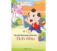 The late filial piety of the boy Tich Chu: Educational Comics in One Thousand and One Nights for Kids