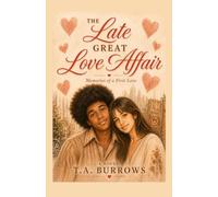 The Late Great Love Affair: Memories of a First Love