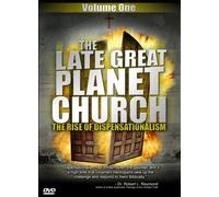 The Late Great Planet Church: The Rise of Dispensationalism