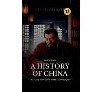 The Late Han and Three Kingdoms: A History of China: 11