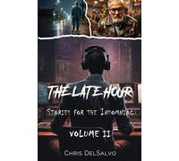 The Late Hour, Stories for the Insomniac: Volume 2
