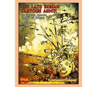 The Late Roman Cartoon Army!: El Ejército Romano Tardío en Viñetas