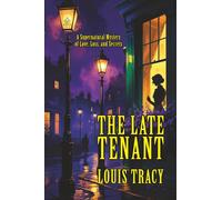 The Late Tenant: [Annotated] A Supernatural Mystery of Love, Loss, and Secrets