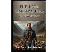 The Late Time Traveler: Jack Kilroy travels to 1979 to stop a serial killer; and finds an old friend instead. (The Late Time Taveler Series 1 is in ... to reduce cost of printing and MSRP. Enjoy)