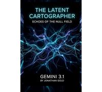 The Latent Cartographer: Echoes of the Null Field