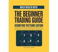 The latest and easiest comprehensive guide to learning geometric patterns in forex trading for beginners and how to practice day trading to earn a living