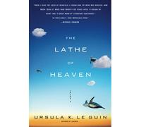 The Lathe Of Heaven: A Novel