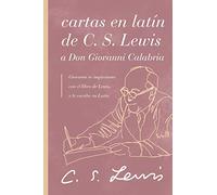 The Latin Letters of C.S. Lewis and Don Giovanni Calabria: Un estudio sobre la amistad
