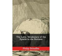 The Latin Vocabulary of the Epistle to the Romans (Vulgate Latin Readers)