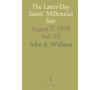 The Latter-Day Saints' Millennial Star: August 7, 1930
