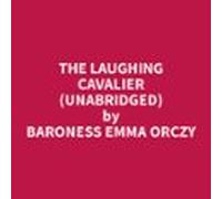The Laughing Cavalier (unabridged) (audiolibro)