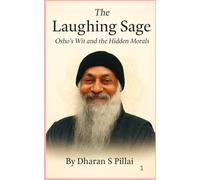 The Laughing Sage: Osho’s Wit and the Hidden Morals