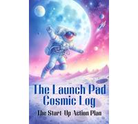 The Launch Pad Cosmic Log: Start-Up Action Plan Lined Journal: A Minimalist Pastel Watercolor Notebook for Goal Setting and New Beginnings (5.5x8.5, 230 Pages)