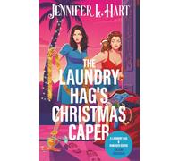 The Laundry Hag's Christmas Caper: A Laundry Hag and Damaged Goods Holiday Crossover (The Misadventures of the Laundry Hag)