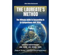 The Laureate’s Method: The Ultimate Guide to Succeeding in EU Competitions (AD5 2026): Based on the ADLEP Methodology (AWAKE - DISCOVER - LEARN - EXPERIENCE - PRACTICE).