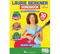 The Laurie Berkner Songbook With Melody, Lyrics and Guitar Chords