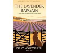The Lavender Bargain: A Sweet Small-Town Romance with a Gentle Mystery (The Bellhaven Bay Romances)
