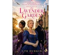 The Lavender Garden: A Victorian Historical Fiction Novel of Love and Betrayal (White Gloves)